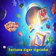 fortune tiger tigrinho